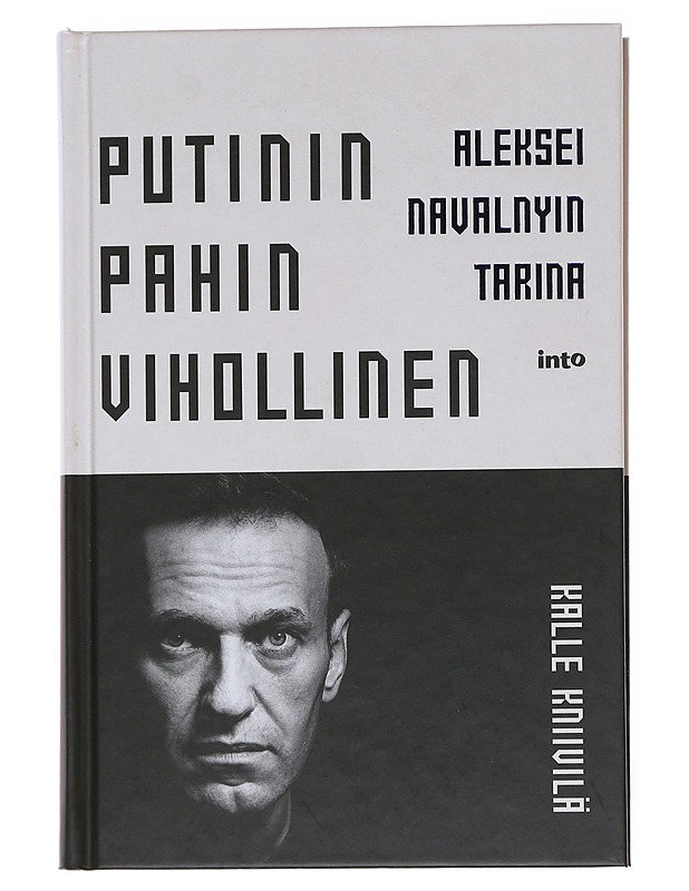 Putinin pahin vihollinen : Aleksei Navalnyin tarina - Kalle Kniivilä - Elämäkerrat ja muistelmat - 10105599004 - 0