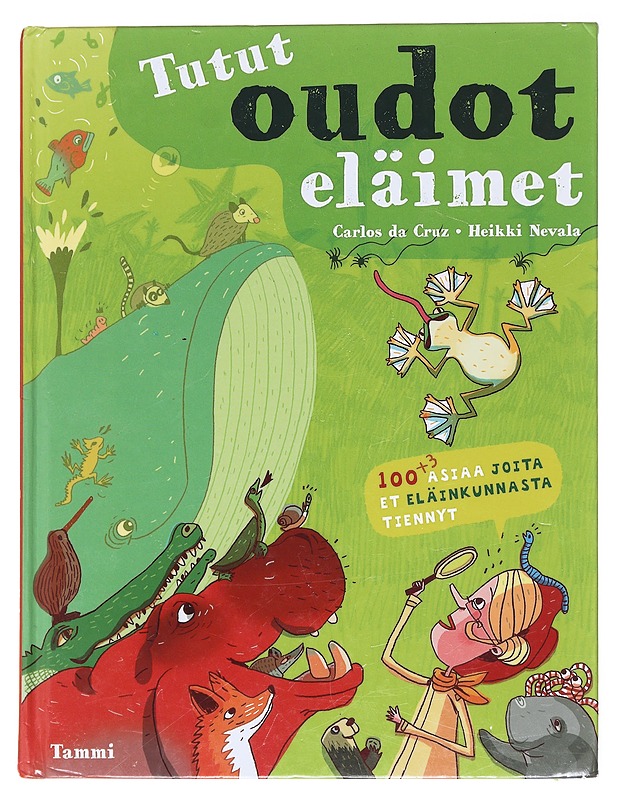Tutut oudot eläimet / 100+3 asiaa joita et eläinkunnasta tiennyt - Nevala, Heikki - Lastenkirjat - 10105599016 - 0