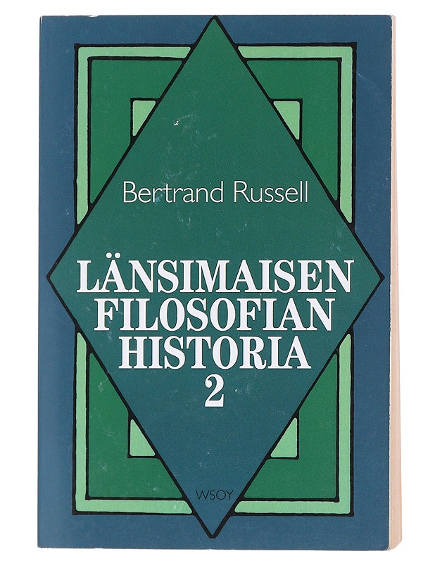 Länsimaisen filosofian historia : poliittisten ja sosiaalisten olosuhteiden yhteydessä varhaisimmista ajoista nykyaikaan asti. 2, Uuden ajan filosofia - Russell, Bertrand - Historiakirjat - 10105599036 - 0
