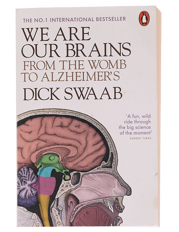 We are our brains : from the womb to Alzheimer's - Dick Swaab - Tietokirjat ja oppaat - 10105599039 - 0