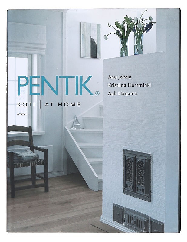 Pentik : koti = at home - Jokela, Anu - Tietokirjat ja oppaat - 10105599044 - 0