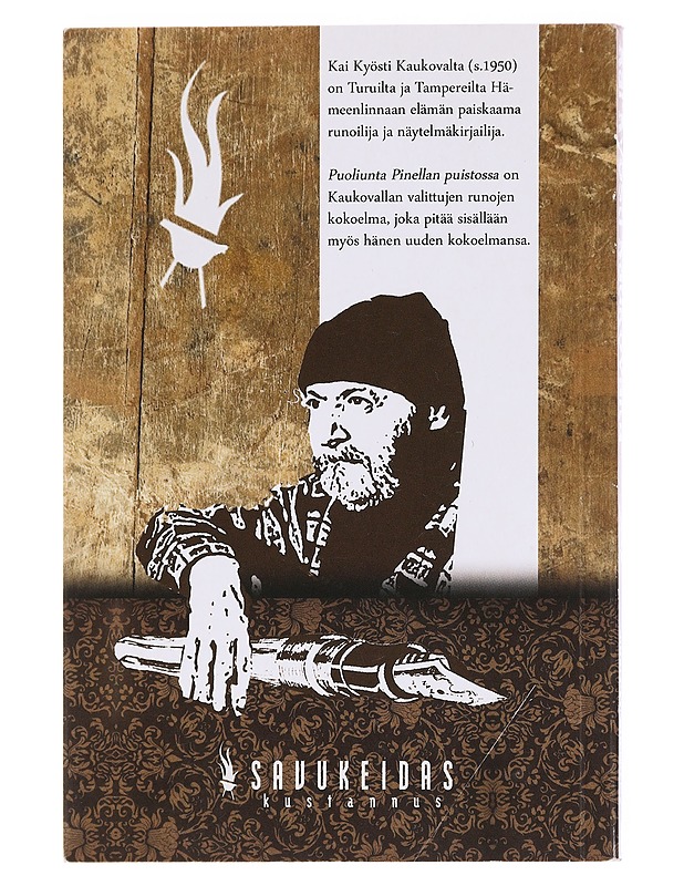 Puoliunta Pinellan puistossa / valitut runot - Kaukovalta, Kai Kyösti - Runot ja näytelmät - 10105599063 - 1