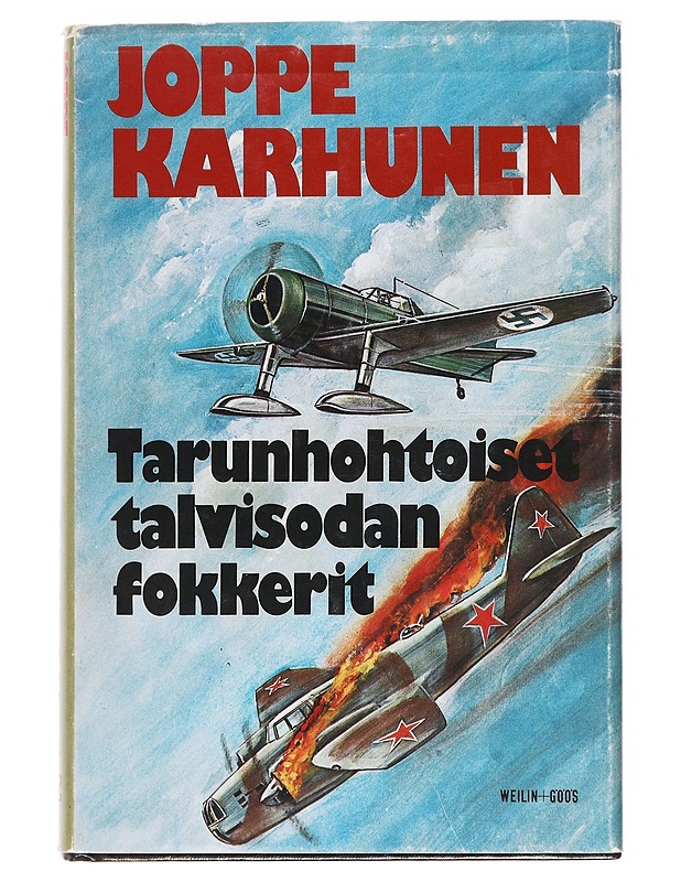 Tarunhohtoiset talvisodan fokkerit - Joppe Karhunen - Elämäkerrat ja muistelmat - 10105599173 - 0