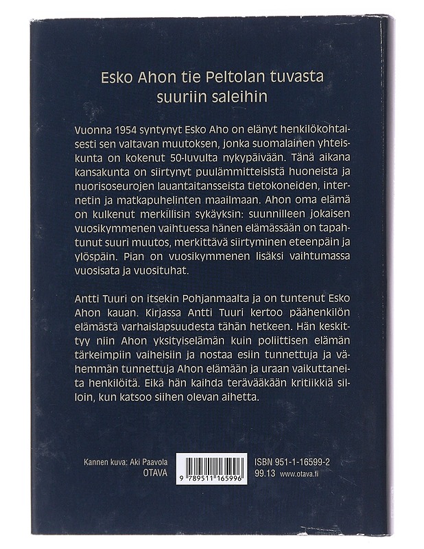 Elosta ja maailmasta / Esko Ahon tie Peltolan tuvasta suuriin saleihin - Antti Tuuri - Elämäkerrat ja muistelmat - 10105599185 - 1