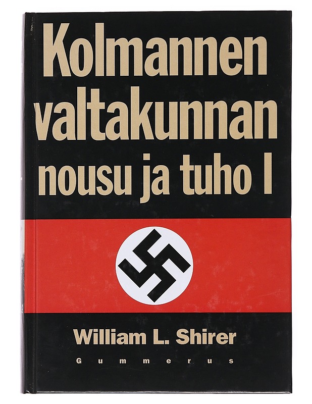 Kolmannen valtakunnan nousu ja tuho : osat I ja II - Shirer, William L. - Historiakirjat - 10105599183 - 0