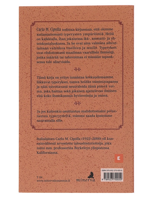 Inhimillisen typeryyden peruslait : lyhyt oppimäärä - Cipolla, Carlo M. - Romaanit ja novellit - 10105599204 - 1