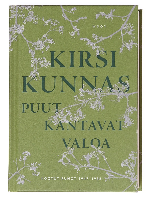 Puut kantavat valoa - Kilpi, Eeva  - Runot ja näytelmät - 10105599225 - 0