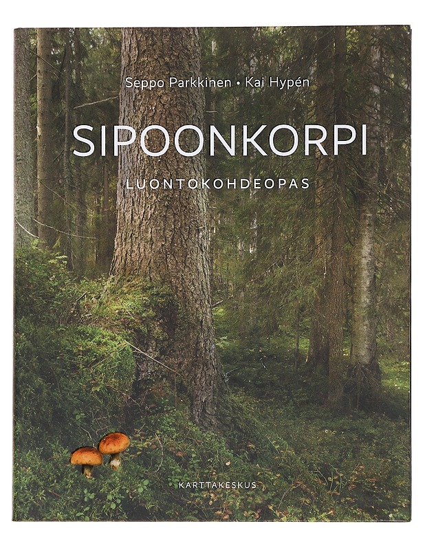Sipoonkorpi : luontokohdeopas - Parkkinen, Seppo - Tietokirjat ja oppaat - 10105599242 - 0