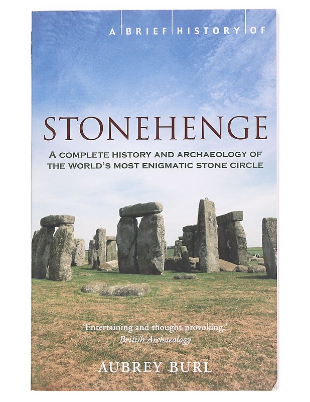 A Brief History of Stonehenge - Aubrey Burl  - Tietokirjat - 10105599251 - 0