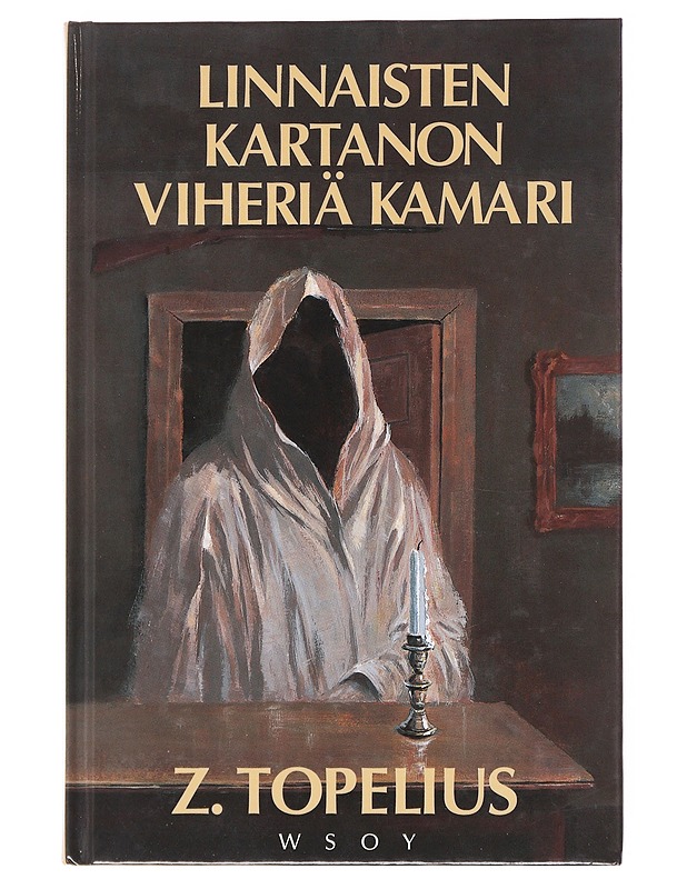 Linnaisten kartanon viheriä kamari - Topelius, Zacharias - Romaanit ja novellit - 10105599325 - 0