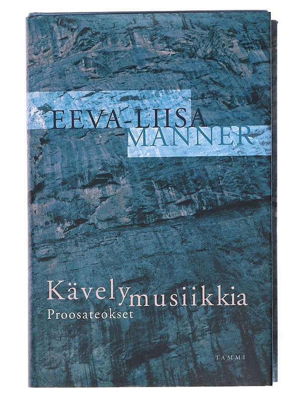 Kävelymusiikkia / proosateokset - Manner, Eeva-Liisa - Romaanit ja novellit - 10105599327 - 0
