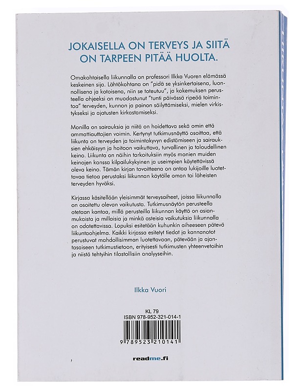 Liikuntaa lääkkeeksi - Ilkka Vuori - Tietokirjat ja oppaat - 10105599333 - 1