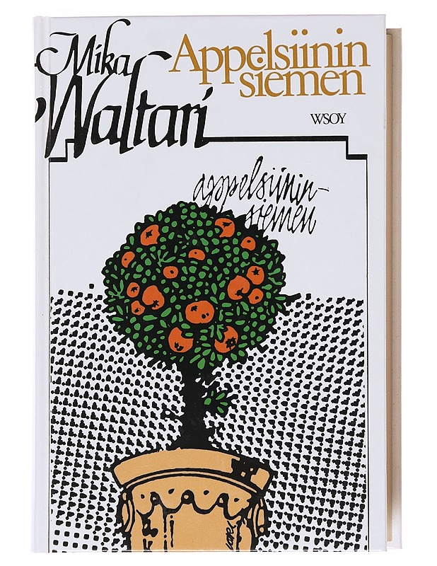 Appelsiininsiemen / romaani - Mika Waltari - Romaanit ja novellit - 10105599342 - 0