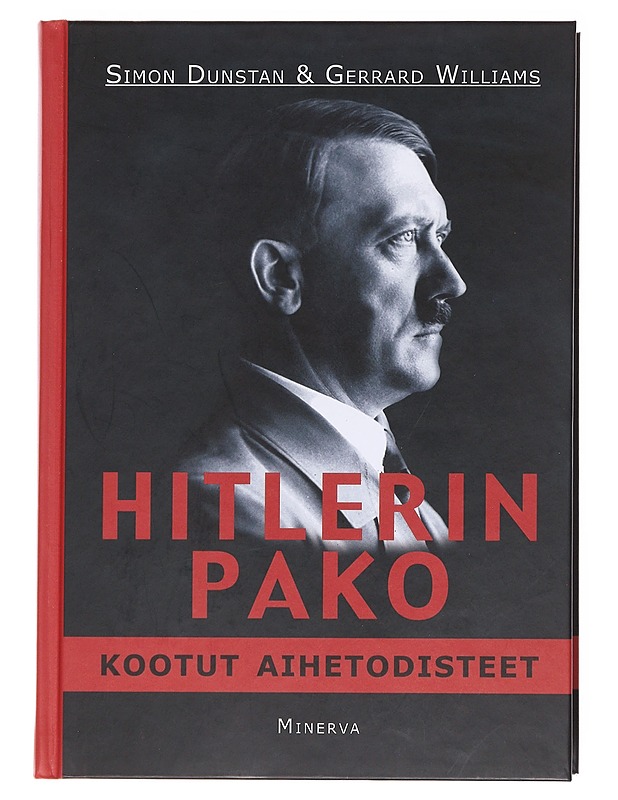 Hitlerin pako: kootut aihetodisteet - Dunstan, Simon - Historiakirjat - 10105599356 - 0