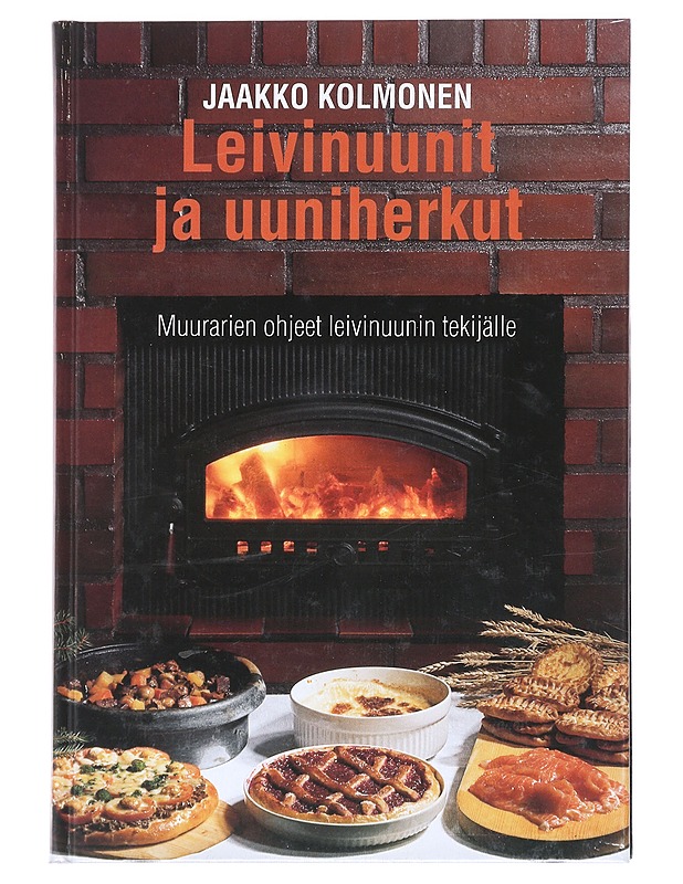 Leivinuunit ja uuniherkut - Kolmonen, Jaakko - Ruokakirjat - 10105599373 - 0