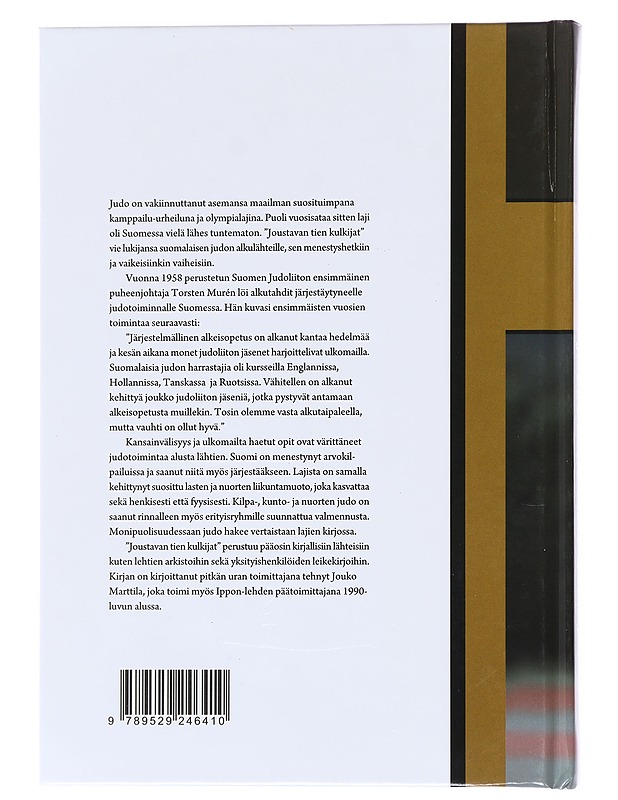 Joustavan tien kulkijat / puoli vuosisataa suomalaista judoa - Marttila, Jouko - Tietokirjat ja oppaat - 10105599413 - 1