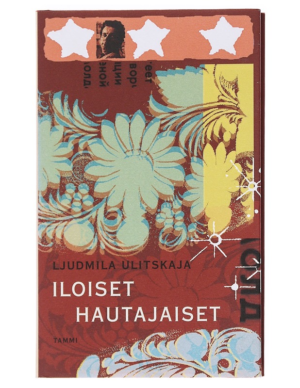 Iloiset hautajaiset - Ulitskaja, Ljudmila - Romaanit ja novellit - 10105599427 - 0