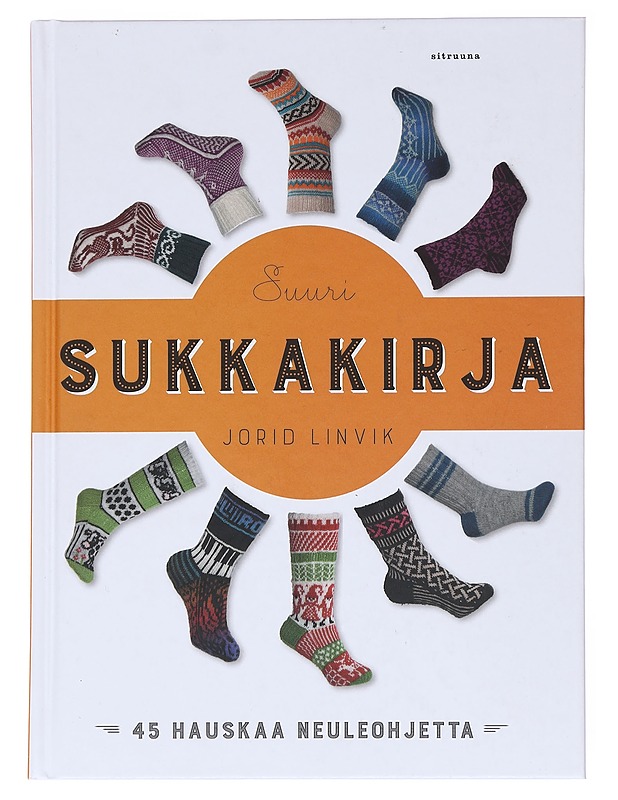 Suuri sukkakirja / 45 hauskaa neuleohjetta - Linvik, Jorid - Käsityökirjat - 10105599472 - 0