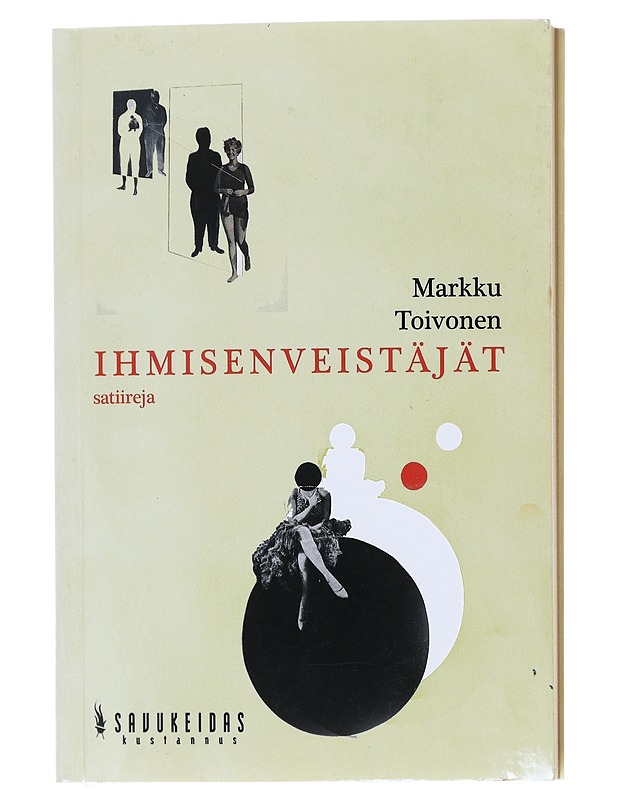 Ihmisenveistäjät / satiireja - Markku Toivonen - Romaanit ja novellit - 10105599508 - 0