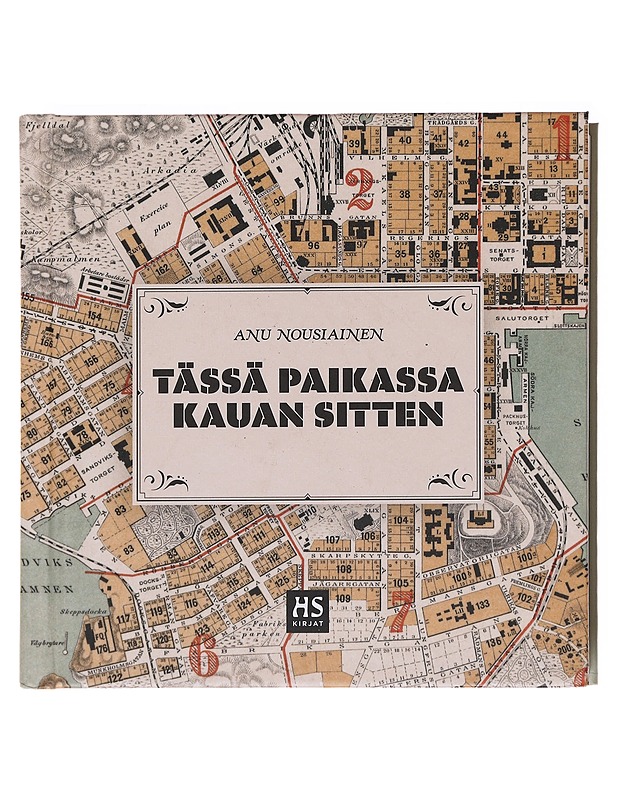 Tässä paikassa kauan sitten - Anu Nousiainen - Elämäkerrat ja muistelmat - 10105599514 - 0