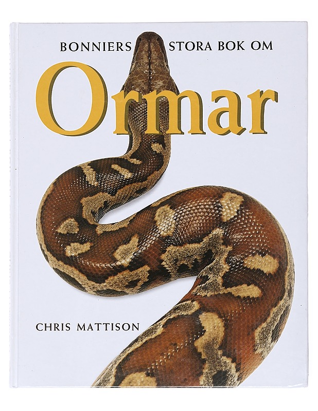 Bonniers stora bok om ormar - Mattison, Chris - Tietokirjat ja oppaat - 10105599579 - 0