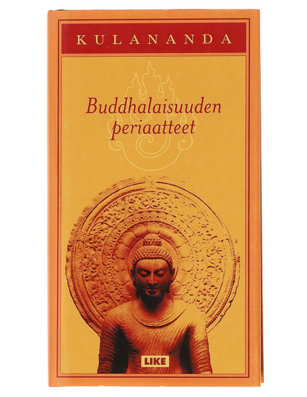 Buddhalaisuuden periaatteet - Kulananda - Tietokirjat ja oppaat - 10105599613 - 0