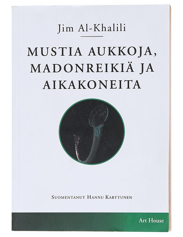 Mustia aukkoja, madonreikiä ja aikakoneita - Al-Khalili, Jim - Romaanit ja novellit - 10105599619 - 0