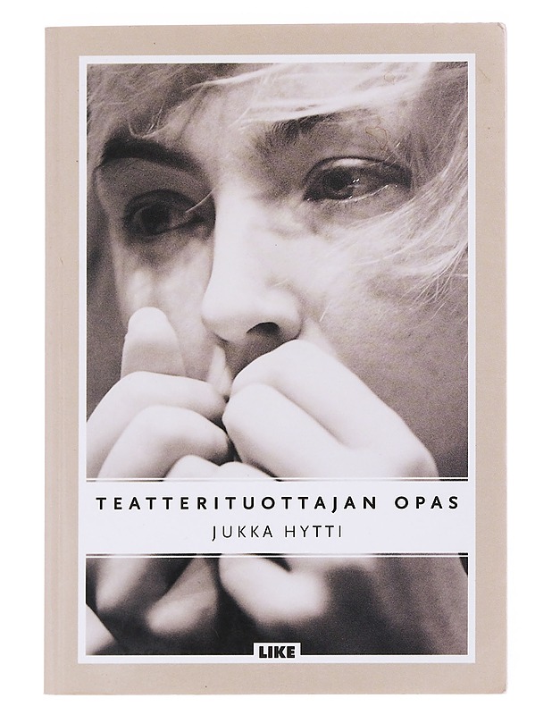 Teatterituottajan opas - Hytti, Jukka - Tietokirjat ja oppaat - 10105599631 - 0