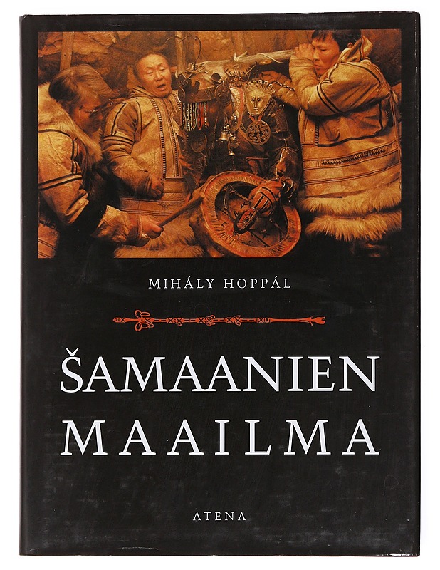 Samaanien maailma - Mihály Hoppál - Tietokirjat ja oppaat - 10105599636 - 0