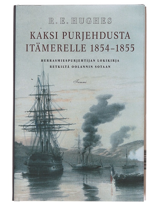 Kaksi purjehdusta Itämerelle 1854-1855 - Hughes, Robert Edgar - Elämäkerrat ja muistelmat - 10105599648 - 0