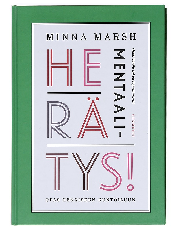 Mentaaliherätys! : opas henkiseen kuntoiluun - Minna Marsh - Tietokirjat ja oppaat - 10105599699 - 0
