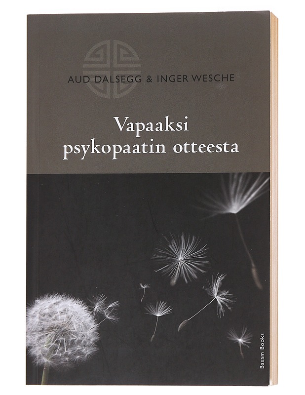 Vapaaksi psykopaatin otteesta - Dalsegg, Aud - Tietokirjat ja oppaat - 10105599736 - 0