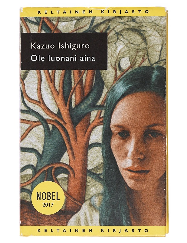 Ole luonani aina - Ishiguro, Kazuo - Romaanit ja novellit - 10105599747 - 0