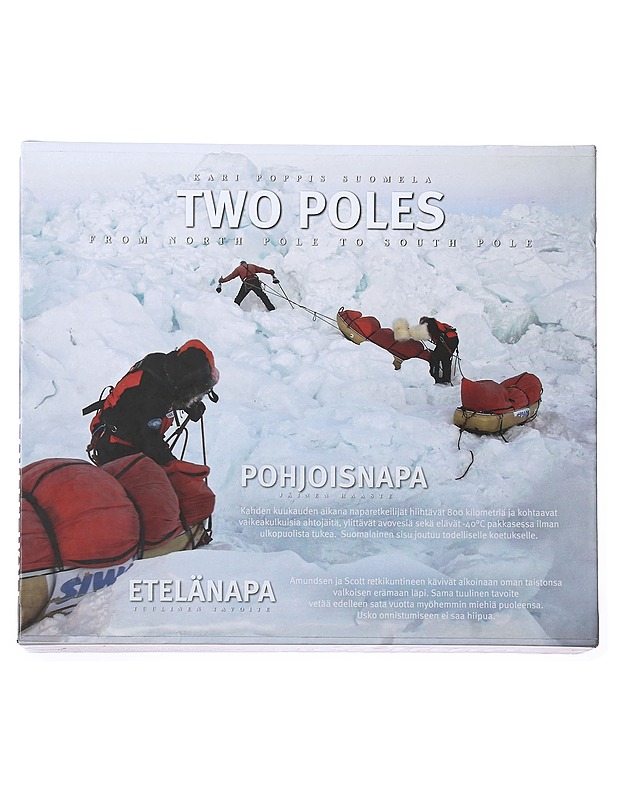 Two Poles: from North Pole to South Pole - Suomela, Poppis Kari - Matkaoppaat ja sanakirjat - 10105599788 - 1