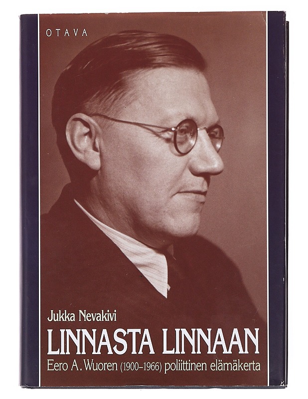 Linnasta Linnaan: Eero A. Wuoren Poliittinen Elämäkerta - Jukka Nevakivi - Elämäkerrat ja muistelmat - 10105599809 - 0