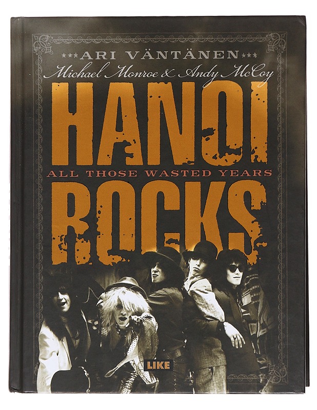 Hanoi Rocks / all those wasted years - Väntänen, Ari - Elämäkerrat ja muistelmat - 10105599816 - 0