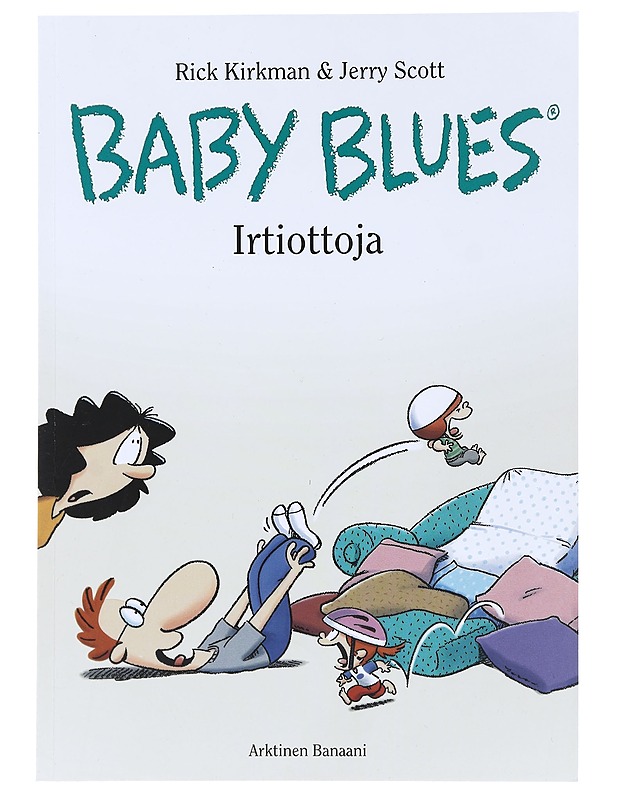 Baby Blues - Irtiottoja - Rick Kirkman ja Terry Scott - Sarjakuvat - 10105599841 - 0