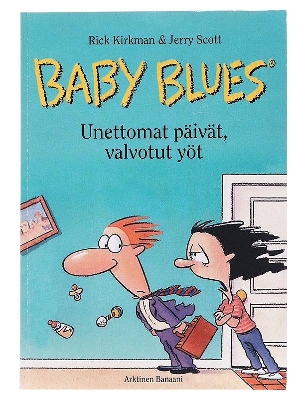 Baby blues: Unettomat päivät, valvotut yöt - Rick Kirkman ja Terry Scott - Sarjakuvat - 10105599848 - 0