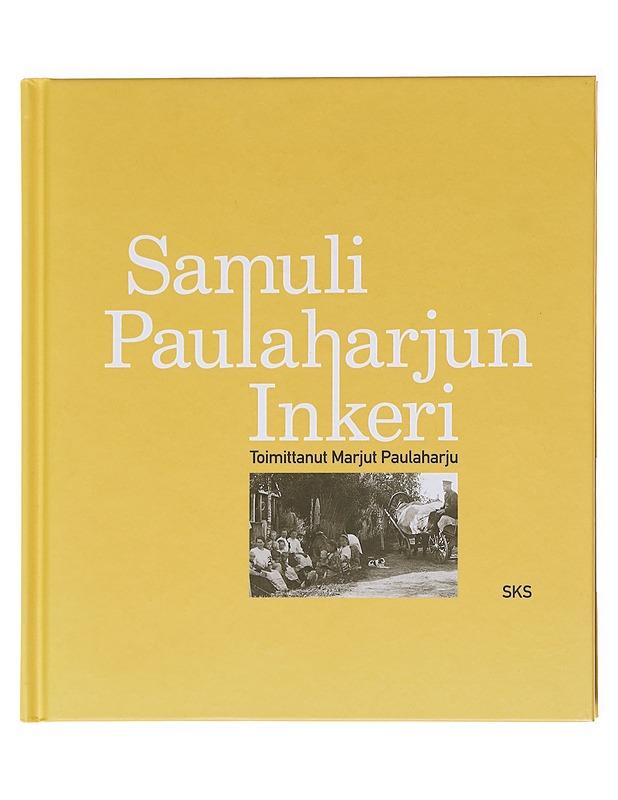 Samuli Paulaharjun Inkeri - Paulaharju, Samuli - Historiakirjat - 10105599849 - 0