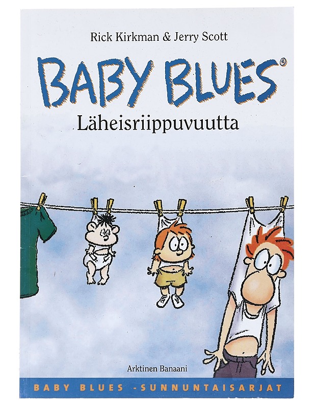 Baby Blues : Läheisriippuvuutta - Rick Kirkman, Terry Scott - Sarjakuvat - 10105599871 - 0