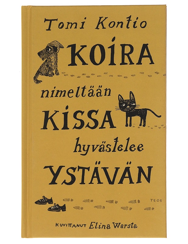 Koira nimeltään Kissa hyvästelee ystävän - Tomi Kontio - Lastenkirjat - 10105599881 - 0