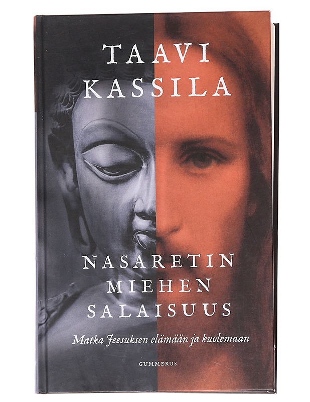 Nasaretin miehen salaisuus / matka Jeesuksen elämään ja kuolemaan - Taavi Kassila - Elämäkerrat ja muistelmat - 10105599890 - 0