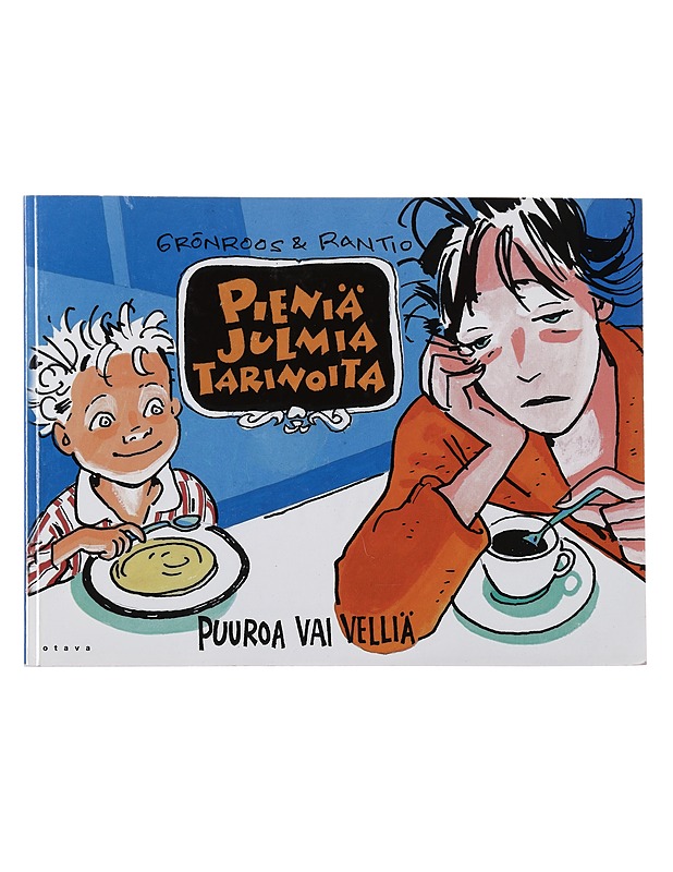 Pieniä julmia tarinoita. Puuroa vai velliä - Grönroos - Sarjakuvat - 10105599894 - 0
