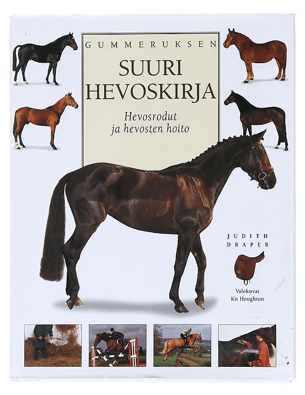 Gummeruksen suuri hevoskirja / hevosrodut ja hevosten hoito - Draper, Judith - Harrastekirjat - 10105599957 - 0