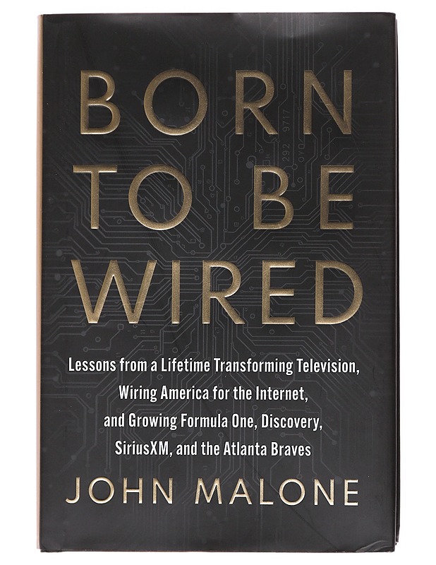 Born to be wired - John Malone - Elämäkerrat ja muistelmat - 10105599975 - 0