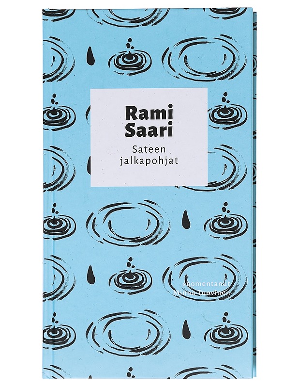 Sateen jalkapohjat - Saari, Rami - Runot ja näytelmät - 10105599987 - 0