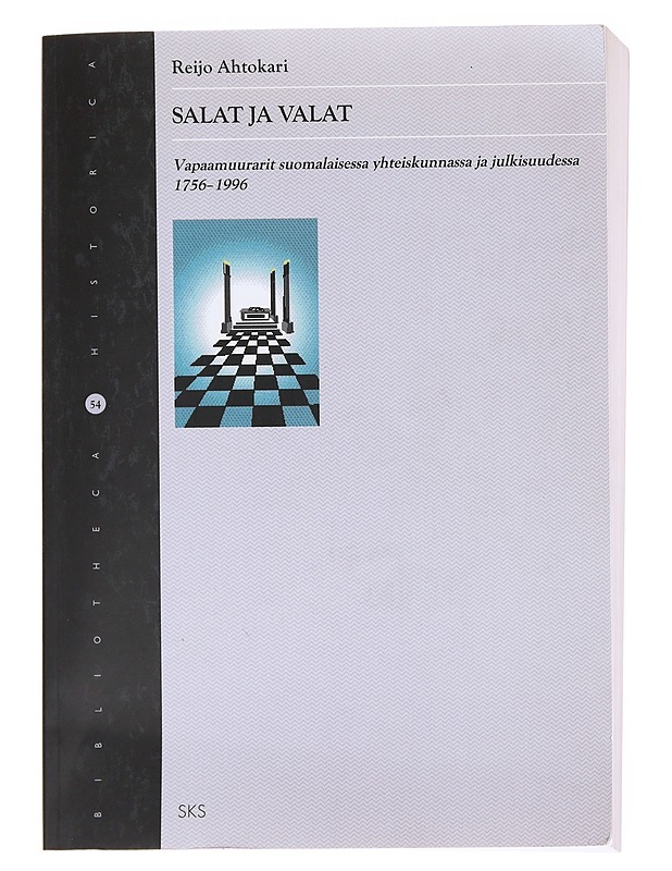Salat ja valat : vapaamuurarit suomalaisessa yhteiskunnassa ja julkisuudessa 1756-1996 - Reijo Ahtokari - Tietokirjat ja oppaat - 10105599993 - 0