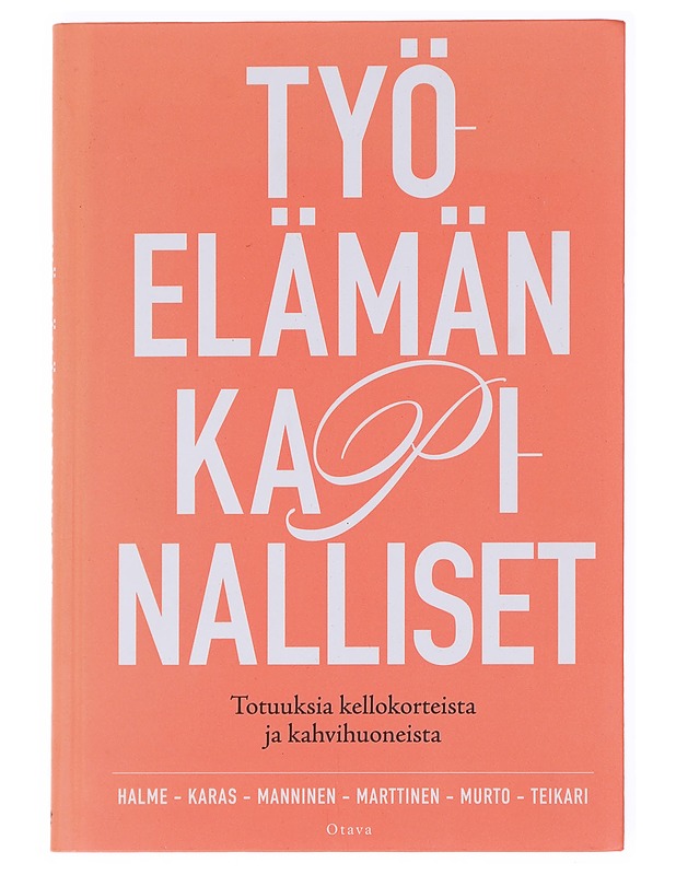 Työelämän kapinalliset  - Halme, Milla - Tietokirjat ja oppaat - 10105600032 - 0