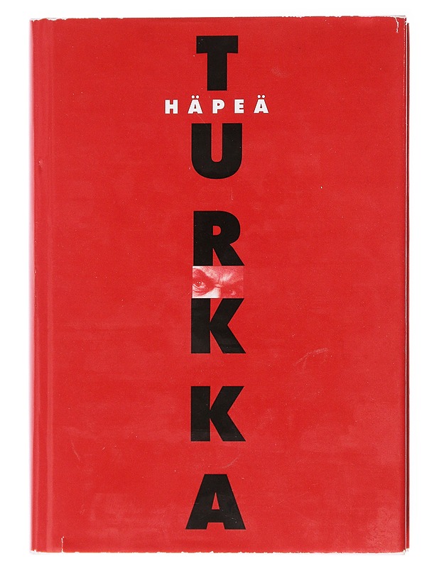 Häpeä : vaellusromaani - Jouko Turkka - Tietokirjat ja oppaat - 10105600062 - 0