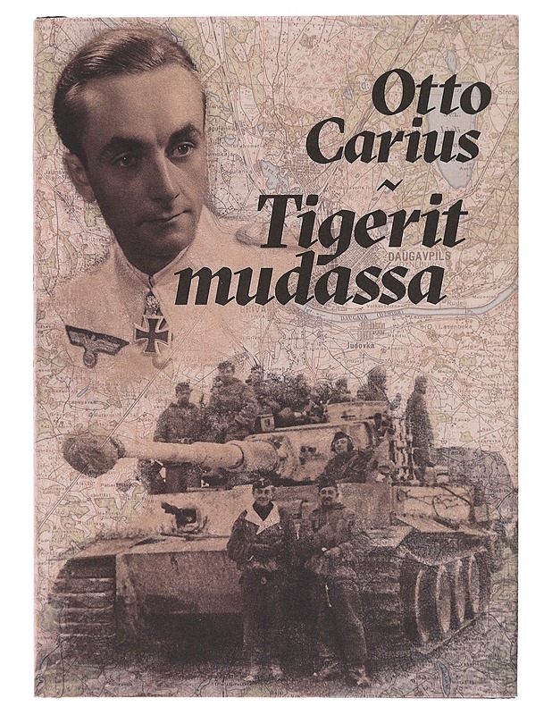 Tigerit mudassa - Carius, Otto - Elämäkerrat ja muistelmat - 10105600087 - 0